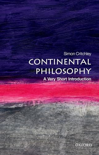 Continental Philosophy: A Very Short Introduction (Very Short Introductions) von Oxford University Press